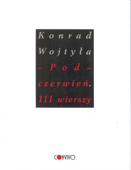 Pod czerwień 111 wierszy - Konrad Wojtyła | okładka