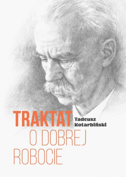 Traktat o dobrej robocie - Tadeusz Kotarbiński | okładka