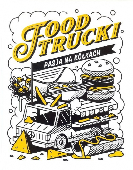 Food Trucki Pasja na kółkach - Jacek Tymoszuk | okładka