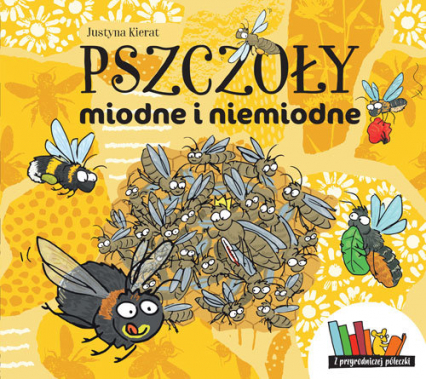 Pszczoły miodne i niemiodne - Justyna Kierat | okładka