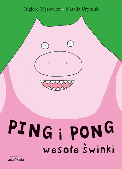 Ping i Pong Wesołe świnki - Olgierd Wąsowicz | okładka