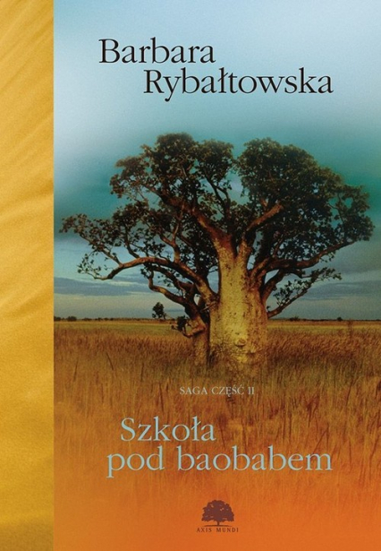 Szkoła pod baobabem Saga Część 2 - Barbara Rybałtowska | okładka