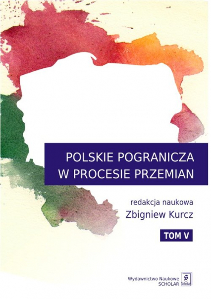 Polskie Pogranicza w procesie przemian Tom 5 -  | okładka