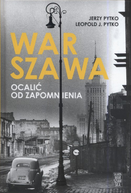 Warszawa Ocalić od zapomnienia - Jerzy Pytko | okładka