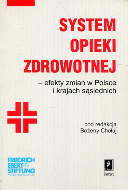 System opieki zdrowotnej efekty zmian w Polsce i krajach sąsiednich -  | okładka