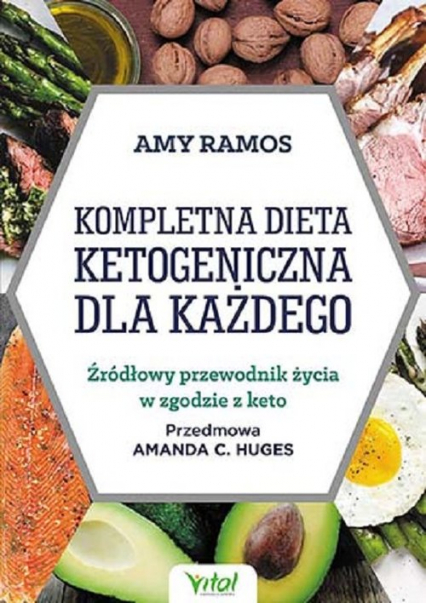 Kompletna dieta ketogeniczna dla każdego - Amy Ramos | okładka