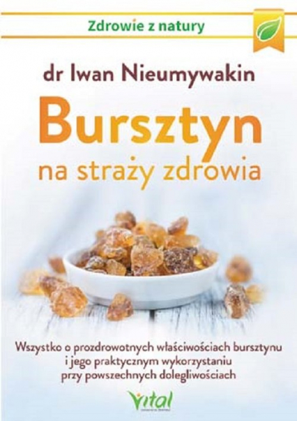 Bursztyn na straży zdrowia - Iwan Nieumywakin | okładka