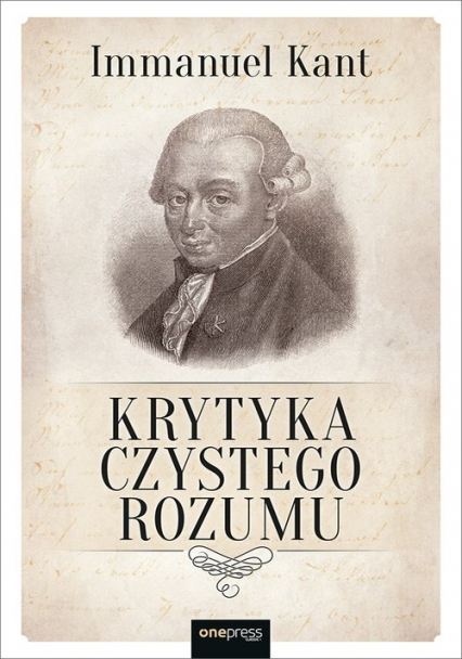 Krytyka czystego rozumu - Immanuel Kant | okładka