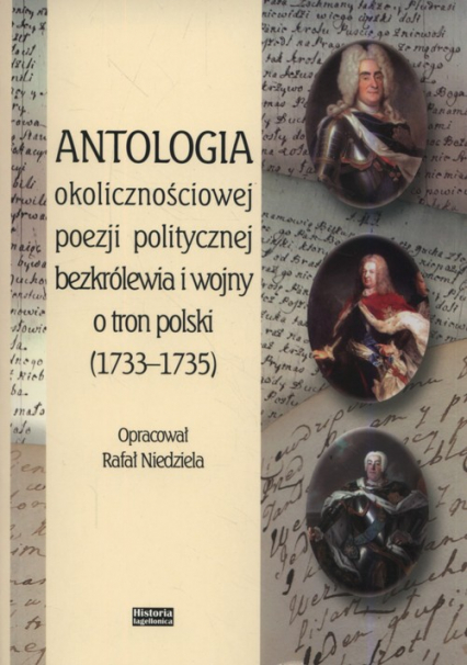 Antologia okolicznościowej poezji politycznej bezkrólewia i wojny o tron polski (1733-1735) -  | okładka