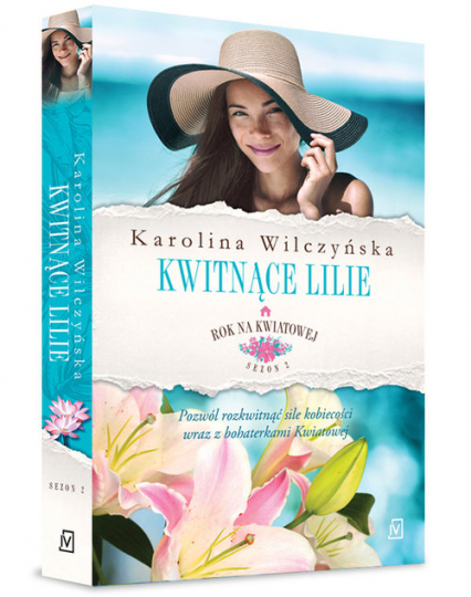 Rok na Kwiatowej Tom 6 Kwitnące lilie - Karolina Wilczyńska | okładka