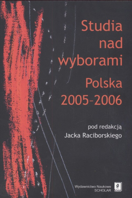 Studia nad wyborami Polska 2005 - 2006 -  | okładka
