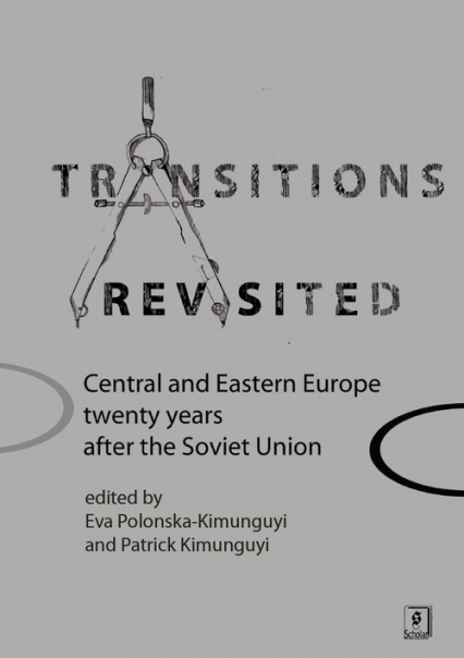 Transitions revisited Central and Eastern Europe twenty years after the Soviet Union -  | okładka