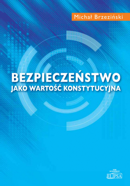Bezpieczeństwo jako wartość konstytucyjna - Michał Brzeziński | okładka