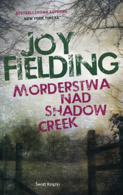 Morderstwa nad Shadow Creek - Joy Fielding | okładka