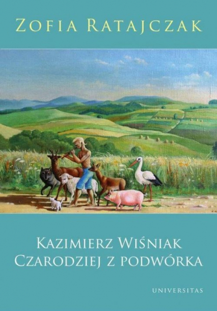 Kazimierz Wiśniak Czarodziej z podwórka - Ratajczak Zofia | okładka