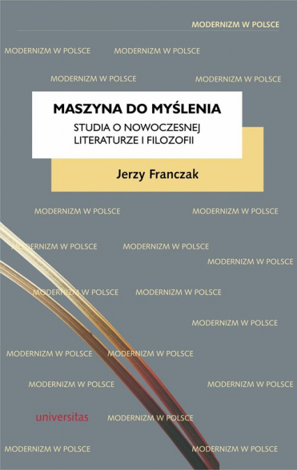 Maszyna do myślenia Studia o nowoczesnej literaturze i filozofii - Jerzy Franczak | okładka
