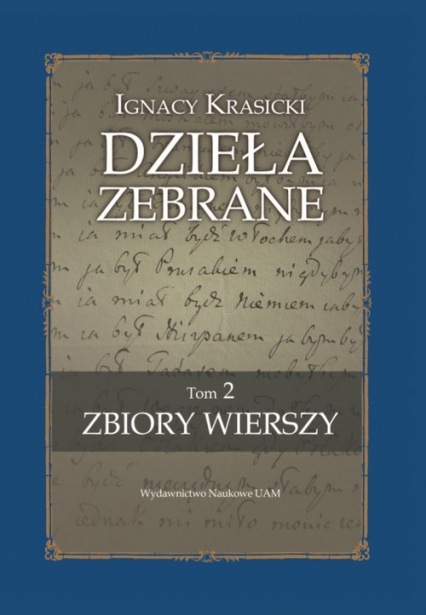 Ignacy Krasicki Dzieła zebrane Zbiory wierszy (edycja krytyczna) - Kostkiewiczowa Teresa (oprac.) | okładka