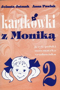 Kartkówki z Moniką 2 Język polski, matematyka, środowisko - Jolanta Jatczak | okładka