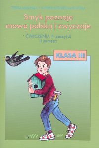 Smyk poznaje mowę polską i zwyczaje 3 Ćwiczenia Część 4 - Korona Elżbieta Katarzyna, Malepsza Teresa | okładka