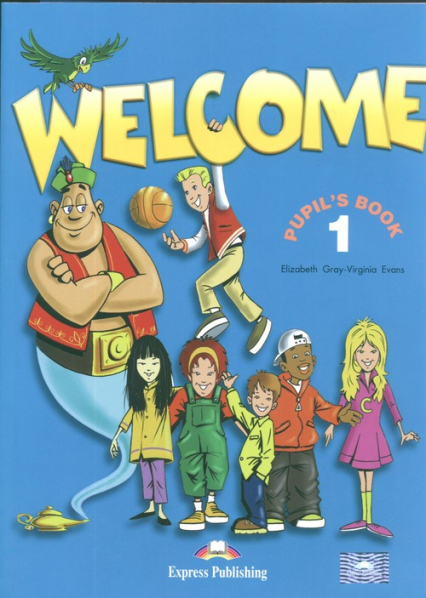 Welcome 1 Pupil's Book +  My Alphabet Book Szkoła podstawowa - Evans Virginia, Gray Elizabeth | okładka