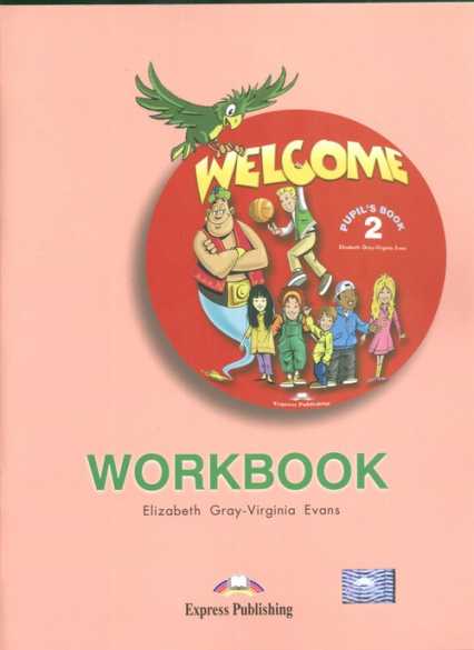 Welcome 2 Workbook Szkoła podstawowa - Evans Virginia, Gray Elizabeth | okładka