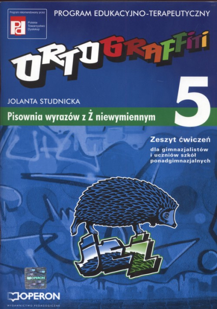 Ortograffiti 5 Zeszyt ćwiczeń Pisownia wyrazów z Ż niewymiennym Gimnazjum - Jolanta Studnicka | okładka