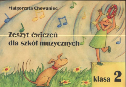 Zeszyt ćwiczeń dla szkół muzycznych klasa II - Małgorzata Chowaniec | okładka
