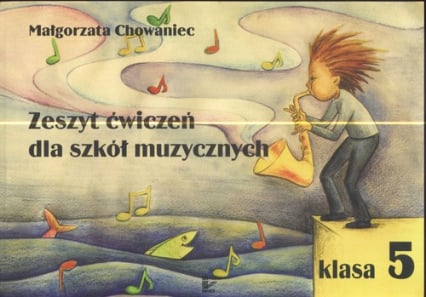 Zeszyt ćwiczeń dla szkół muzycznych klasa 5 - Małgorzata Chowaniec | okładka