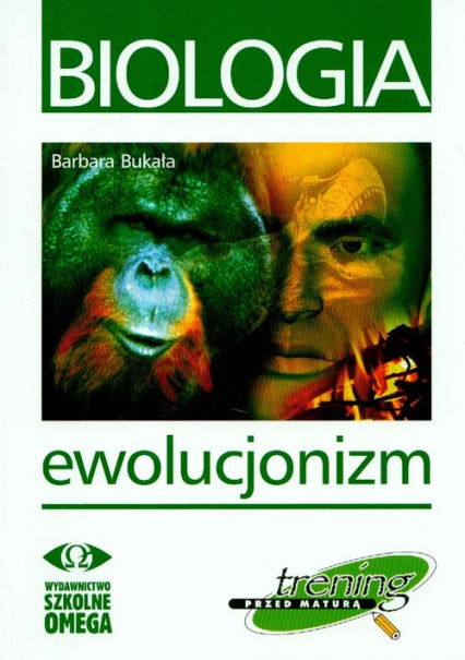Trening przed maturą Biologia Ewolucjonizm - Barbara Bukała | okładka