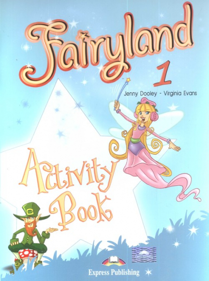 Fairyland 1 Activity Book Szkoła podstawowa - Dooley Jenny, Evans Virginia | okładka