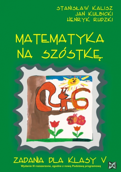 Matematyka na szóstkę 5 zadania - Kalisz Stanisław, Kulbicki Jan, Rudzki Henryk | okładka