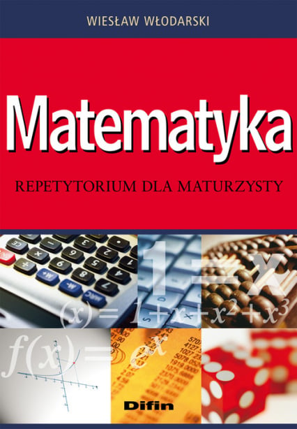 Matematyka Repetytorium dla maturzysty - Wiesław Włodarski | okładka