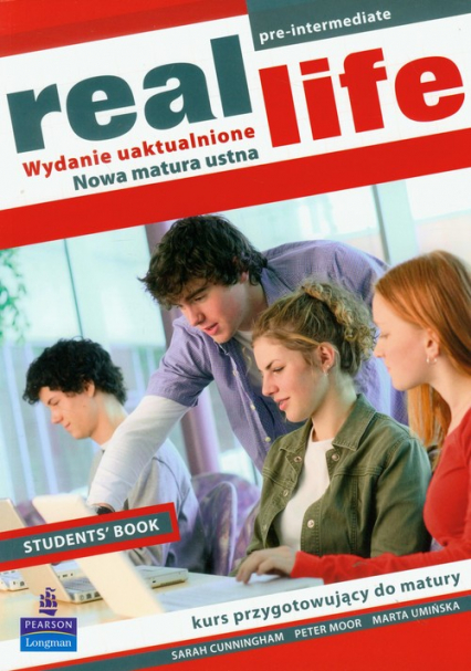 Real Life student's book Szkoła ponadgimnazjalna - Cunningham Sarah, Moor Peter, Umińska Marta | okładka