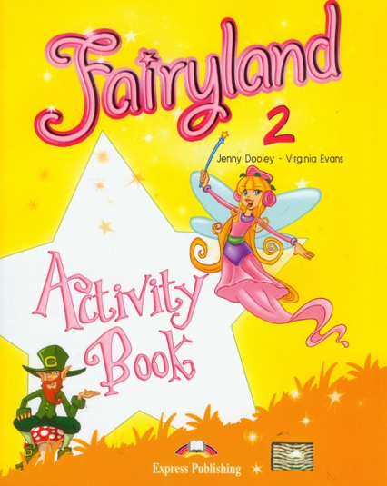 Fairyland 2 Activity Book Szkoła podstawowa - Dooley Jenny, Evans Virginia | okładka