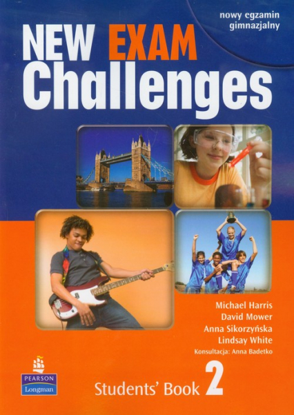 New Exam Challenges 2 Students' Book Gimnazjum - Harris Michael, Mower David, Sikorzyńska Anna, White Lindsay | okładka