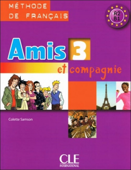 Amis et compagnie 3 Podręcznik - Colette Samson | okładka