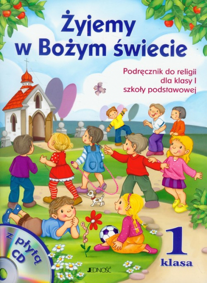 Żyjemy w Bożym świecie 1 Podręcznik z płytą CD Szkoła podstawowa - Kurpiński Dariusz | okładka
