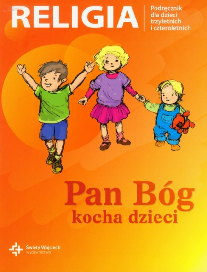 Pan Bóg kocha dzieci Podręcznik dla dzieci trzyletnich i czteroletnich -  | okładka