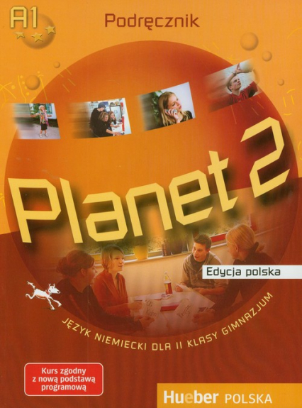 Planet 2 Podręcznik A1 Gimnazjum Edycja polska - Buttner Siegfried, Danuta Koper, Kopp Gabriele | okładka