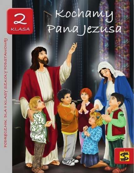 Kochamy Pana Jezusa 2 podręcznik Szkoła podstawowa -  | okładka