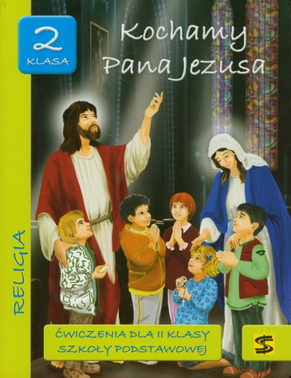 Kochamy Pana Jezusa 2 ćwiczenia Szkoła podstawowa -  | okładka