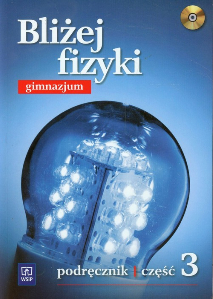 Bliżej fizyki 3 Podręcznik z płytą CD Gimnazjum - Puchowska Krystyna, Ziemicki Sławomir | okładka