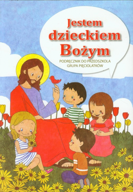 Jestem dzieckiem Bożym Religia Podręcznik do przedszkola Grupa pięciolatków -  | okładka