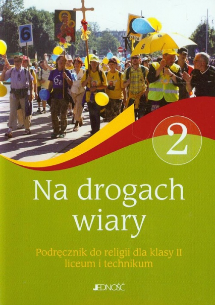 Na drogach wiary 2 Religia Podręcznik Liceum i technikum - Banasik Krzysztof, Baran Anna, Czerkawski Jarosław | okładka