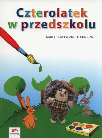 Czterolatek w przedszkolu Karty plastyczno-techniczne Wychowanie przedszkolne - Kopała Jolanta, Tokarska Elżbieta | okładka
