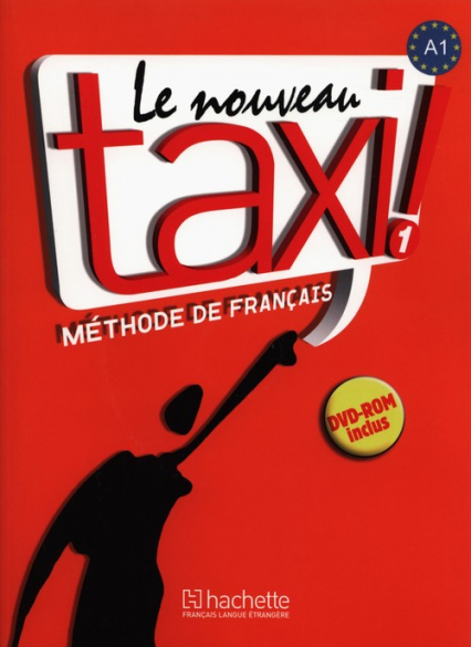 Le Nouveau Taxi 1 Podręcznik z płytą DVD Szkoły ponadgimnazjalne - Capelle Guy, Menand Robert | okładka
