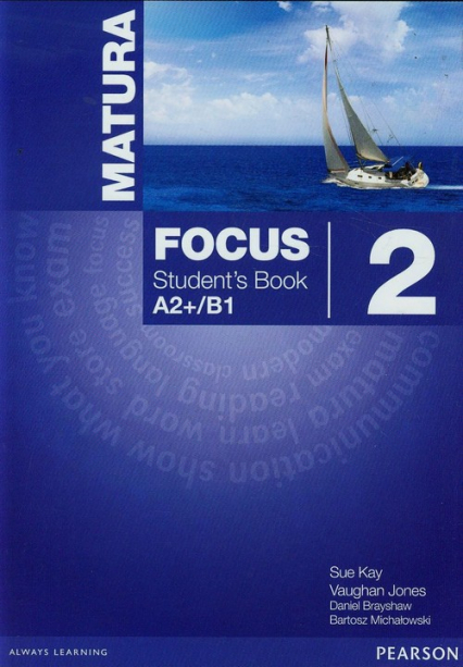 Matura Focus 2 Student's Book A2+/B1 Szkoła ponadgimnazjalna - Brayshaw Daniel | okładka