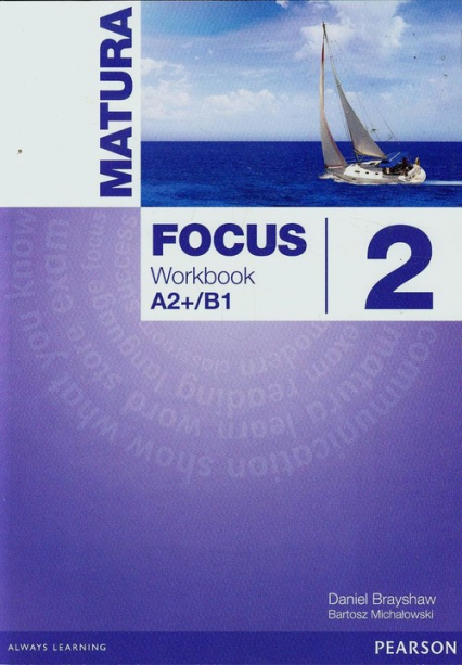 Matura Focus 2 Workbook A2+/B1 Szkoła ponadgimnazjalna - Brayshaw Daniel, Michałowski Bartosz | okładka