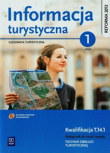 Informacja turystyczna Podręcznik do nauki zawodu technik obsługi turystycznej Część 1 Technikum - Kruczek Zygmunt | okładka