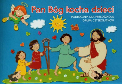 Pan Bóg kocha dzieci Czterolatki Podręcznik Przedszkole -  | okładka